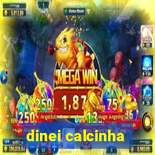 dinei calcinha